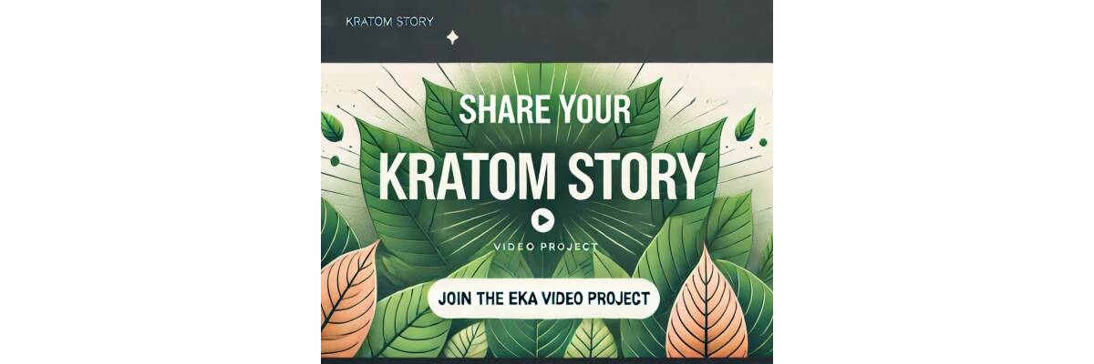 Kratom - Your Story Matters!  - Kratom - Your Story Matters! 